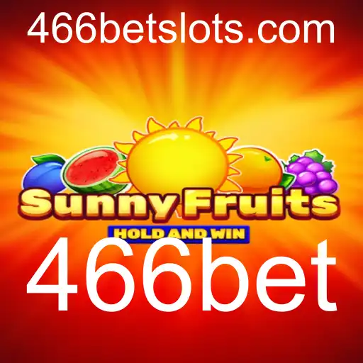 SunnyFruits: Descubra o Universo Vibrante e Vencedor com 466bet